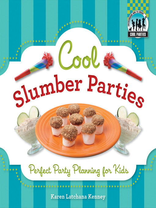 Title details for Cool Slumber Parties by Karen Latchana Kenney - Available